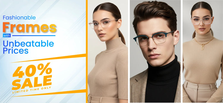 Fashionable eyeglasses frames on models, 40% off sale, limited time offer